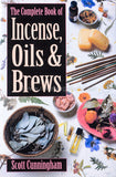 Complete Book of Incense Oils and Brew - Raw Energy Tools