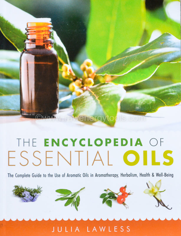 The Encyclopedia of Essential Oils